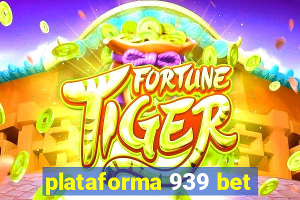 plataforma 939 bet